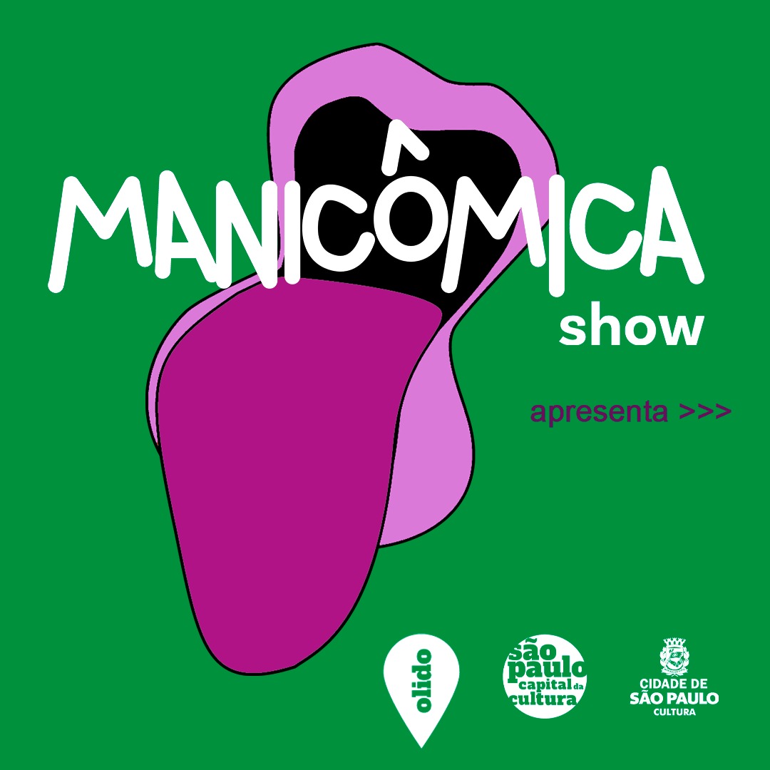 Manicômicas Show, para rir muito nesse sábado (11)