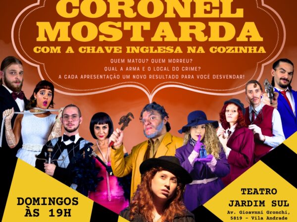 Coronel Mostarda, um jeito divertido de assistir teatro