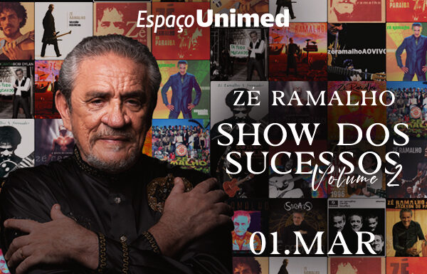 Zé Ramalho no Espaço Unimed dia 1º de março